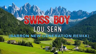 lou sern swiss boy barron new generation remix ft melanie oesch