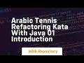 arabic tennis refactoring kata with java 01 introduction