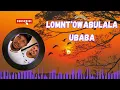 OWABULALA UBABA (OFFICIAL LYRICS) - SIHAYO FT SHENGE WASEHLALANKOSI🎵🔥🎵