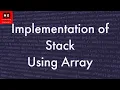 Stack Implementation Stack Implementation using Array Program to Implementation stack in C