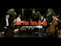 Just the Two of Us (Live)👫 Violin,Cello&Piano+Jazz Drum