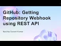 GitHub Getting Repository Webhook using REST API