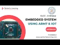 Embedded Systems using ARM7 and IoT LPC2148 RISC Processor SVCE Chennai