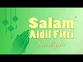 Khalifah - Salam AIdil Fitri (Lirik Video)