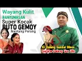 Lagu Anda harus disingkirkin Lucune POL...1 Buta Gemoy wayang (guru mas ulin) ki guntur Nantang perang