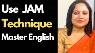 Use JAM Technique and Master English
