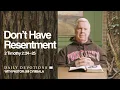 Daily Devotional Don t Have Resentment 2 Timothy 2 24 25 Pastor Jim Cymbala