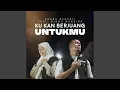 Ku Kan Berjuang Untukmu