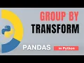 Pandas Part 43 GroupBy - 4 Transform in Python Tutorial