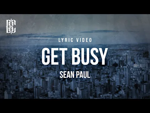Download MP3 Sean Paul - Get Busy | Lyrics