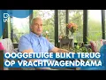 Download Lagu OOGGETUIGE Johan blikt terug op DODELIJK VRACHTWAGENDRAMA in zijn Zuidzijde