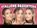 Sylvester Stallone s Daughters Are Grown Up And Gorgeous Now