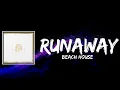 Download Lagu BEACH HOUSE - RUNAWAY Lyrics