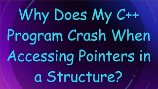 Why Does My C Program Crash When Accessing Pointers in a Structure