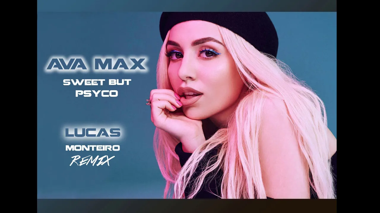 Ava Max - Sweet But Psycho - Lucas Monteiro Remix