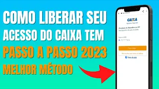 ATUALIZOU???? COMO LIBERAR SEU ACESSO DO CAIXA TEM MÉTODO NOVO 2023