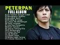 Download Lagu PETERPAN FULL ALBUM TANPA IKLAN || KU KATAKAN DENGAN INDAH|| MENGHAPUS JEJAKMU || MUNGKIN NANTI