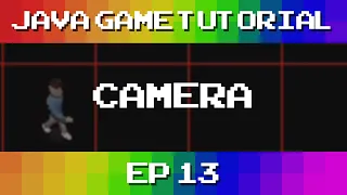 Java Game Tutorial Ep 13 - Camera