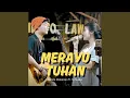 Download Lagu Merayu Tuhan (feat. Tri Suaka) (Live Ngamen)
