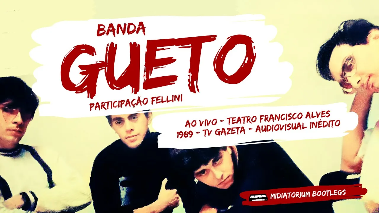 Banda GUETO (part. Fellini) | Teatro Francisco Alves | 1989 | TV Gazeta | audiovisual inédito