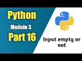 python tutorial in hindi Part 16 input empty or not