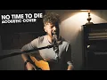 Download Lagu No Time To Die - Billie Eilish | twocolouredman Acoustic Cover HD