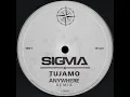Anywhere (Tujamo Remix) - Sigma & Louis III