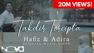 takdir tercipta hafiz u0026 adira official music video