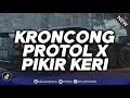 Download Lagu DJ KRONCONG PROTOL X PIKIR KERI CINEMATIC REMIX TIKTOK VIRAL