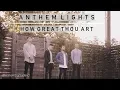 Download Lagu How Great Thou Art | Anthem Lights