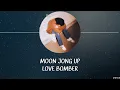 Download Lagu Moon Jong Up - LOVE BOMBER [HAN+ROM+ENG] LYRICS