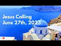 Jesus Calling Daily Devotional for June 27th