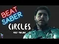 Beat Saber Post Malone - Circles Expert Full Combo