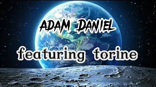 adam daniel featuring torine play lyrics