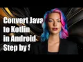 How to Convert Java Files to Kotlin in Android Studio A Step-by-Step Guide