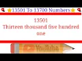 13501 to 13700 Numbers ll Thirteen thousand five hundred one to Thirteen thousand seven hundred