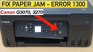 Canon PIXMA G3070 PAPER JAM Error 1300 - How To Remove Paper Jam in Canon PIXMA G3270 Printer