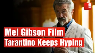 Forgotten Mel Gibson Epic Tarantino Calls a Masterpiece