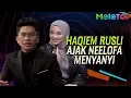 Lagu LAWAK! Haqiem Rusli Ajak Neelofa Menyanyi | MeleTOP | Nabil Neelofa