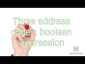 Three address code of boolean expression - cs304 module4