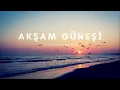 Tuğçe Kandemir - Akşam Güneşi