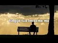 Download Lagu Hingga tua bersama - Rizky Febian speed up \u0026. reverb (lyrics)