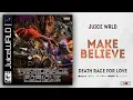 Download Lagu Juice WRLD - Make Believe (Death Race For Love)