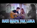 Download Lagu Hati Siapa Tak Luka | Poppy Mercury - Nabila Maharani ft Tri Suaka