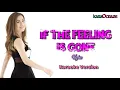 IF THE FEELING IS GONE - Kyla 🎙️ [ KARAOKE ] 🎶