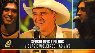Sérgio Reis e Filhos - Violas e Violeiros - Show Completo