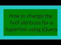 How to change the href attribute for a hyperlink using jQuery