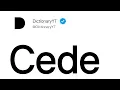Cede Meaning in English