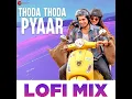 Thoda Thoda Pyaar - Lofi Mix by Deepanshu Ruhela