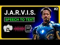 How To Make Jarvis advance listen function using python